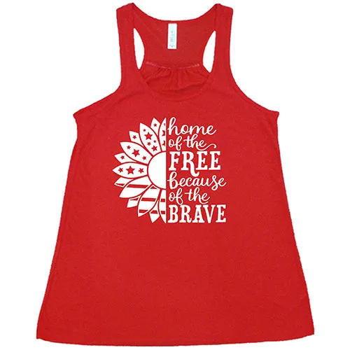 Home Of The Free Because Of The Brave Shirt