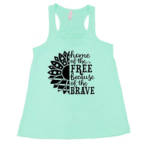 Home Of The Free Because Of The Brave Shirt